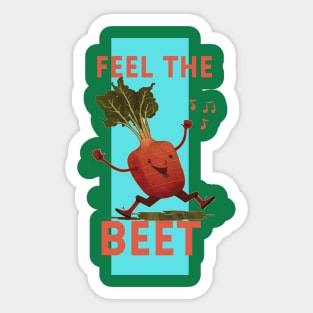 Fell The Beet! Sticker